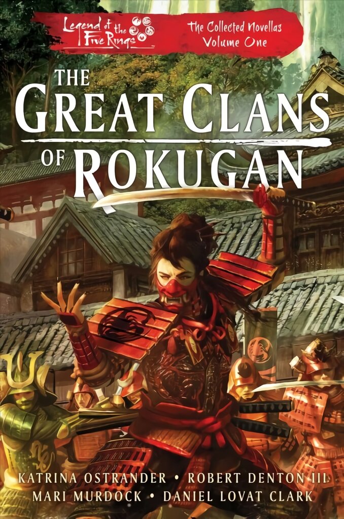 Great Clans of Rokugan: Legend of the Five Rings: The Collected Novellas, Vol. 1 Paperback Original kaina ir informacija | Fantastinės, mistinės knygos | pigu.lt