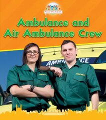 Ambulance and Air Ambulance Crew kaina ir informacija | Knygos paaugliams ir jaunimui | pigu.lt