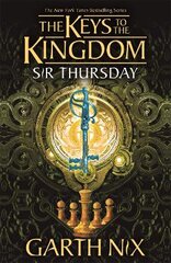 Sir Thursday: The Keys to the Kingdom 4 kaina ir informacija | Knygos paaugliams ir jaunimui | pigu.lt