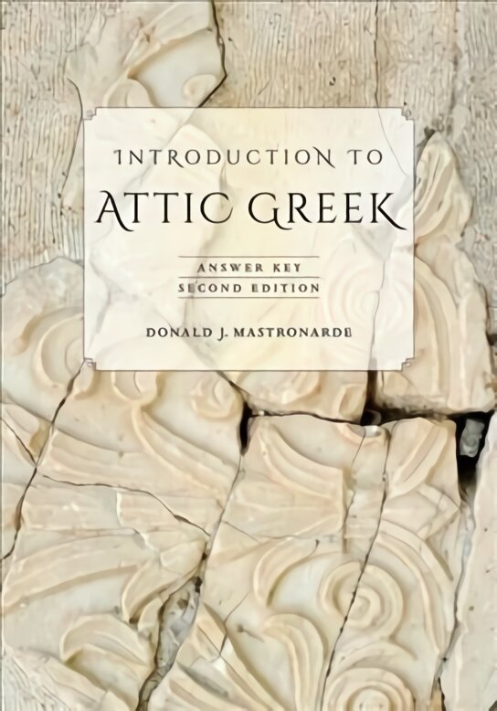 Introduction to Attic Greek: Answer Key 2nd edition kaina ir informacija | Užsienio kalbos mokomoji medžiaga | pigu.lt