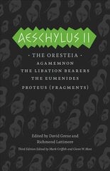 Aeschylus II: The Oresteia 3rd Revised edition kaina ir informacija | Apsakymai, novelės | pigu.lt