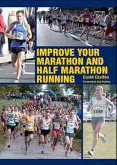 Improve Your Marathon and Half Marathon Running kaina ir informacija | Knygos apie sveiką gyvenseną ir mitybą | pigu.lt