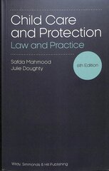 Child Care and Protection: Law and Practice 6th Revised edition цена и информация | Книги по социальным наукам | pigu.lt