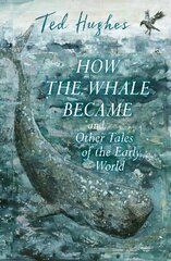 How the Whale Became and Other Tales of the Early World Main kaina ir informacija | Knygos paaugliams ir jaunimui | pigu.lt