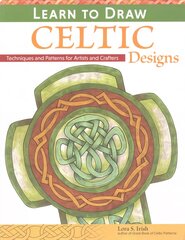 Learn to Draw Celtic Designs: Exercises and Patterns for Artists and Crafters kaina ir informacija | Knygos apie meną | pigu.lt