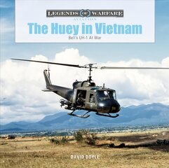 Huey in Vietnam: Bell's UH-1 at War kaina ir informacija | Socialinių mokslų knygos | pigu.lt