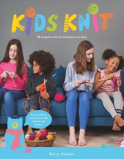 Kids Knit: 20 Projects with Fun Techniques to Learn kaina ir informacija | Knygos paaugliams ir jaunimui | pigu.lt