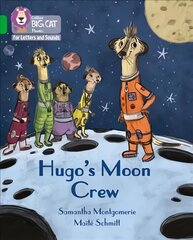 Hugo's Moon Crew: Band 05/Green kaina ir informacija | Knygos paaugliams ir jaunimui | pigu.lt