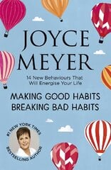 Making Good Habits, Breaking Bad Habits: 14 New Behaviours That Will Energise Your Life kaina ir informacija | Dvasinės knygos | pigu.lt