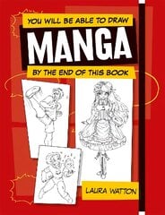 You Will be Able to Draw Manga by the End of this Book kaina ir informacija | Knygos apie meną | pigu.lt