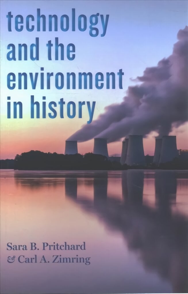 Technology and the Environment in History kaina ir informacija | Ekonomikos knygos | pigu.lt