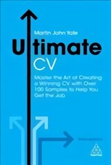 Ultimate CV: Master the Art of Creating a Winning CV with Over 100 Samples to Help You Get the Job 5th Revised edition цена и информация | Самоучители | pigu.lt