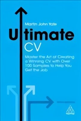 Ultimate CV: Master the Art of Creating a Winning CV with Over 100 Samples to Help You Get the Job 5th Revised edition цена и информация | Saviugdos knygos | pigu.lt