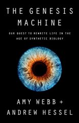 Genesis Machine: Our Quest to Rewrite Life in the Age of Synthetic Biology kaina ir informacija | Ekonomikos knygos | pigu.lt