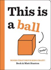 Books That Drive Kids Crazy!: This is a Ball kaina ir informacija | Knygos mažiesiems | pigu.lt