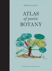 Atlas of Poetic Botany kaina ir informacija | Knygos apie sveiką gyvenseną ir mitybą | pigu.lt