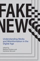 Fake News: Understanding Media and Misinformation in the Digital Age kaina ir informacija | Socialinių mokslų knygos | pigu.lt