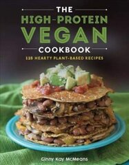 High-Protein Vegan Cookbook: 125plus Hearty Plant-Based Recipes kaina ir informacija | Receptų knygos | pigu.lt