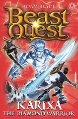 Beast Quest: Karixa the Diamond Warrior: Series 18 Book 4, Series 18 Book 4 kaina ir informacija | Knygos paaugliams ir jaunimui | pigu.lt