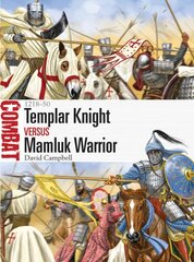 Templar Knight vs Mamluk Warrior: 1218-50 kaina ir informacija | Socialinių mokslų knygos | pigu.lt