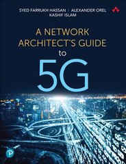 Network Architect's Guide to 5G, A kaina ir informacija | Ekonomikos knygos | pigu.lt
