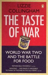 Taste of War: World War Two and the Battle for Food kaina ir informacija | Istorinės knygos | pigu.lt