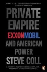 Private Empire: ExxonMobil and American Power kaina ir informacija | Ekonomikos knygos | pigu.lt