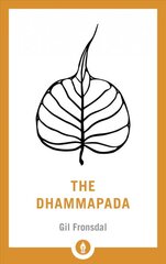 Dhammapada: A New Translation of the Buddhist Classic kaina ir informacija | Dvasinės knygos | pigu.lt