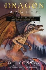 Dragon Magick: Call on the Clans to Help Your Practice Soar kaina ir informacija | Saviugdos knygos | pigu.lt