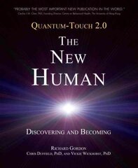 Quantum-Touch 2.0 - The New Human: Discovering and Becoming kaina ir informacija | Saviugdos knygos | pigu.lt