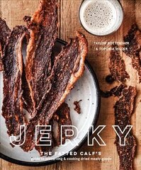 Jerky: The Fatted Calf's Guide to Preserving and Cooking Dried Meaty Goods цена и информация | Книги рецептов | pigu.lt