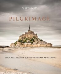 Pilgrimage: The Great Pilgrim Routes of Britain and Europe цена и информация | Путеводители, путешествия | pigu.lt