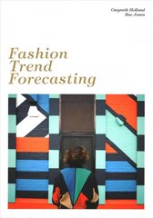 Fashion Trend Forecasting kaina ir informacija | Knygos apie meną | pigu.lt