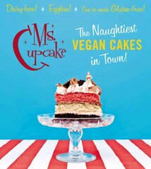 Ms Cupcake: Discover indulgent vegan bakes цена и информация | Книги рецептов | pigu.lt