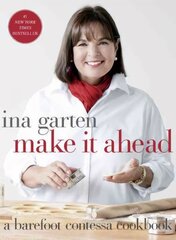 Make It Ahead: A Barefoot Contessa Cookbook цена и информация | Книги рецептов | pigu.lt