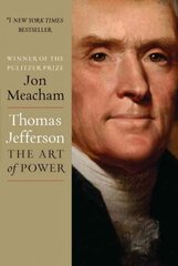 Thomas Jefferson: The Art of Power: The Art Of Power kaina ir informacija | Biografijos, autobiografijos, memuarai | pigu.lt