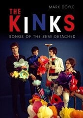 Kinks: Songs of the Semi-detached цена и информация | Книги об искусстве | pigu.lt