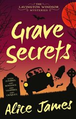 Grave Secrets: The Lavington Windsor Mysteries Book 1 kaina ir informacija | Fantastinės, mistinės knygos | pigu.lt