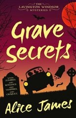 Grave Secrets: The Lavington Windsor Mysteries Book 1 kaina ir informacija | Fantastinės, mistinės knygos | pigu.lt