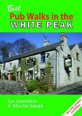 Best Pub Walks in the White Peak 2nd Revised edition цена и информация | Книги о питании и здоровом образе жизни | pigu.lt