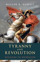 Tyranny and Revolution: Rousseau to Heidegger New edition цена и информация | Книги по социальным наукам | pigu.lt