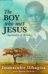 Boy Who Met Jesus: Segatashya Emmanuel of Kibeho цена и информация | Биографии, автобиогафии, мемуары | pigu.lt
