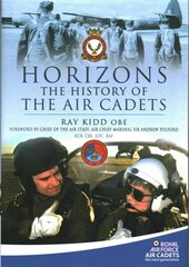 Horizons - The History of the Air Cadets: The History of the Air Cadets kaina ir informacija | Socialinių mokslų knygos | pigu.lt