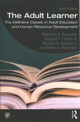 Adult Learner: The Definitive Classic in Adult Education and Human Resource Development 9th edition kaina ir informacija | Ekonomikos knygos | pigu.lt