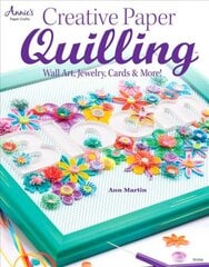 Creative Paper Quilling: Home Decor, Jewelry, Cards & More! цена и информация | Книги о питании и здоровом образе жизни | pigu.lt