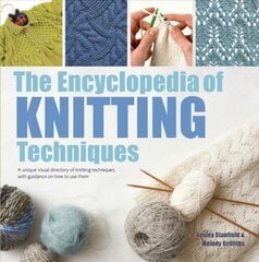 Encyclopedia of Knitting Techniques: A Unique Visual Directory of Knitting Techniques, with Guidance on How to Use Them цена и информация | Книги о питании и здоровом образе жизни | pigu.lt