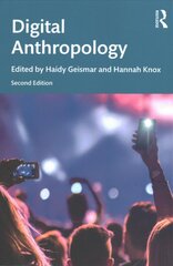 Digital Anthropology: Second Edition 2nd edition kaina ir informacija | Socialinių mokslų knygos | pigu.lt