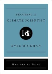 Becoming a Climate Scientist цена и информация | Книги по экономике | pigu.lt