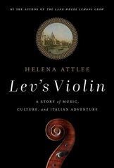 Lev's Violin: A Story of Music, Culture and Italian Adventure цена и информация | Путеводители, путешествия | pigu.lt