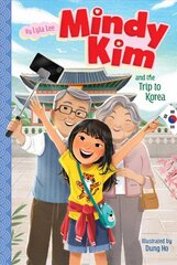 Mindy Kim and the Trip to Korea kaina ir informacija | Knygos paaugliams ir jaunimui | pigu.lt